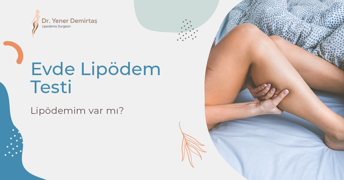 Evde Lipödem Testi: Lipödemim Var mı?